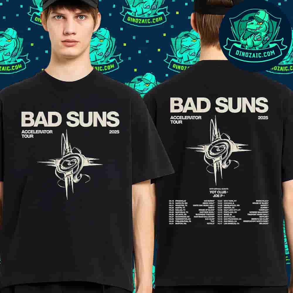 Bad Suns Accelerator Tour 2025 Schedule List Unisex T-Shirt Bad Suns Accelerator Tour 2025 Schedule List Unisex T-Shirt