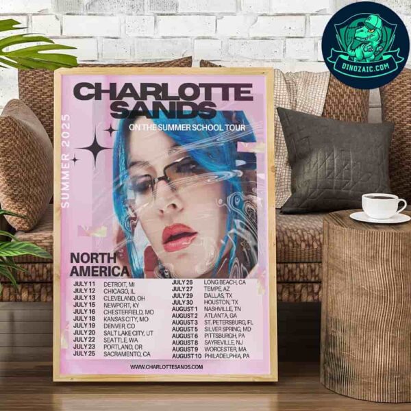 Charlotte Sands On The Summer 2025 School Tour North America Schedule List Dates On July And Aug Home Decor Poster Canvas