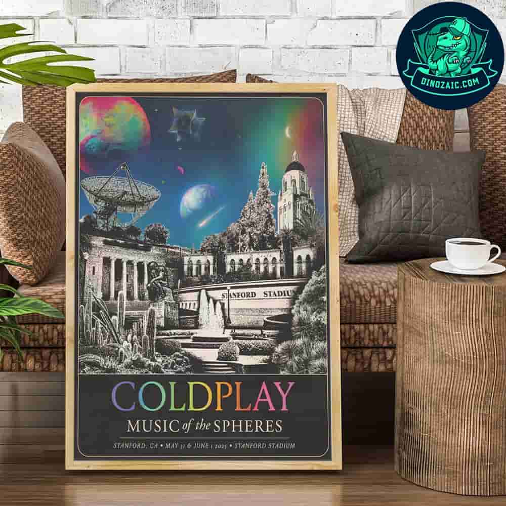 Coldplay Music Of The Spheres In Standford CA On May 31 And June 2025 At Standford Stadium Decorative Poster Canvas Coldplay Music Of The Spheres In Standford CA On May 31 And June 2025 At Standford Stadium Decorative Poster Canvas