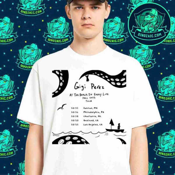 Gigi Perez At The Beach In Every Life Fall Tour October 2025 Unisex T-Shirt