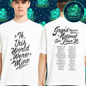 Kendrick Lamar SZA Grand National Tour 2025 If This World Were Mine Song And Cities List Merchandise T-Shirt