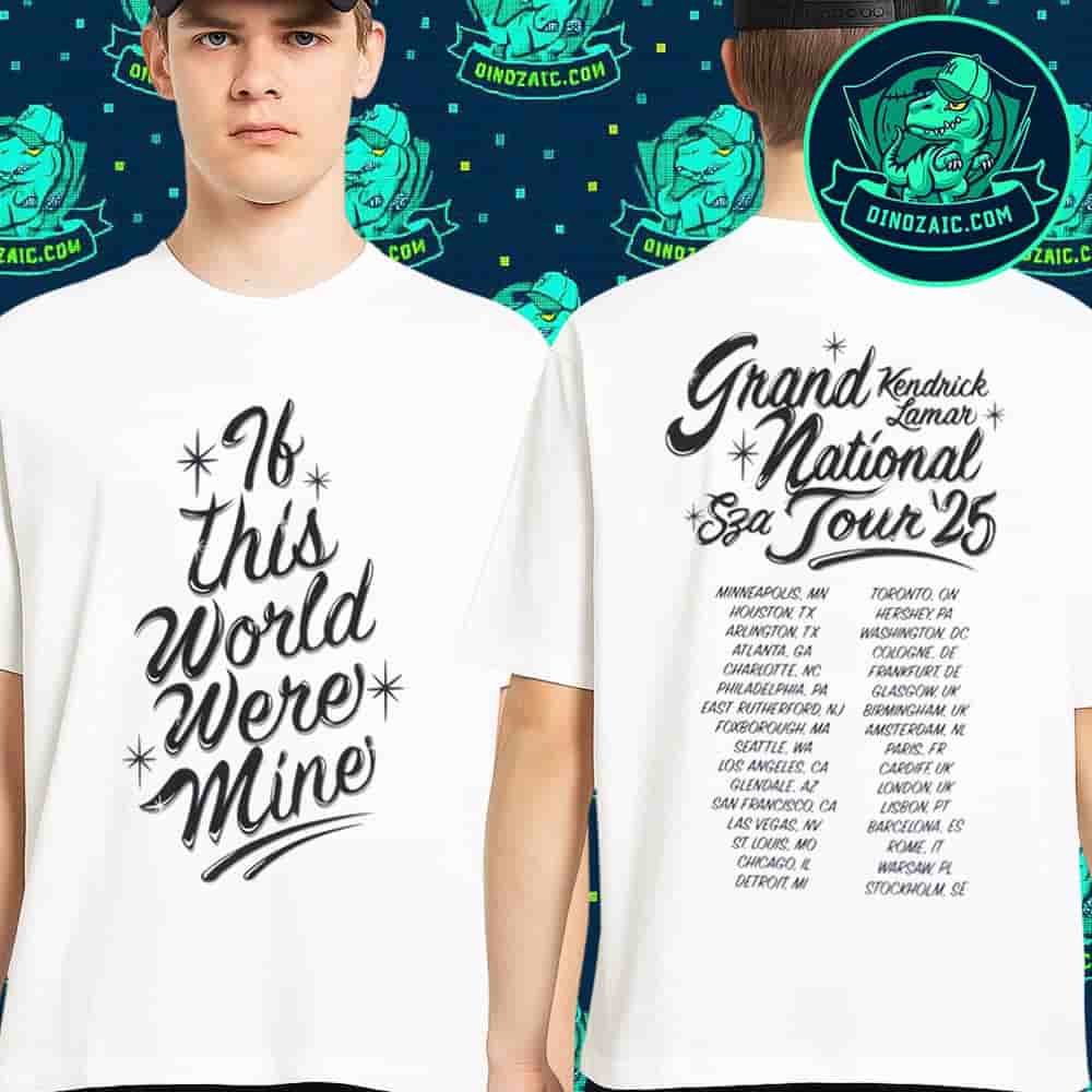 Kendrick Lamar SZA Grand National Tour 2025 If This World Were Mine Song And Cities List Merchandise T-Shirt Kendrick Lamar SZA Grand National Tour 2025 If This World Were Mine Song And Cities List Merchandise T-Shirt
