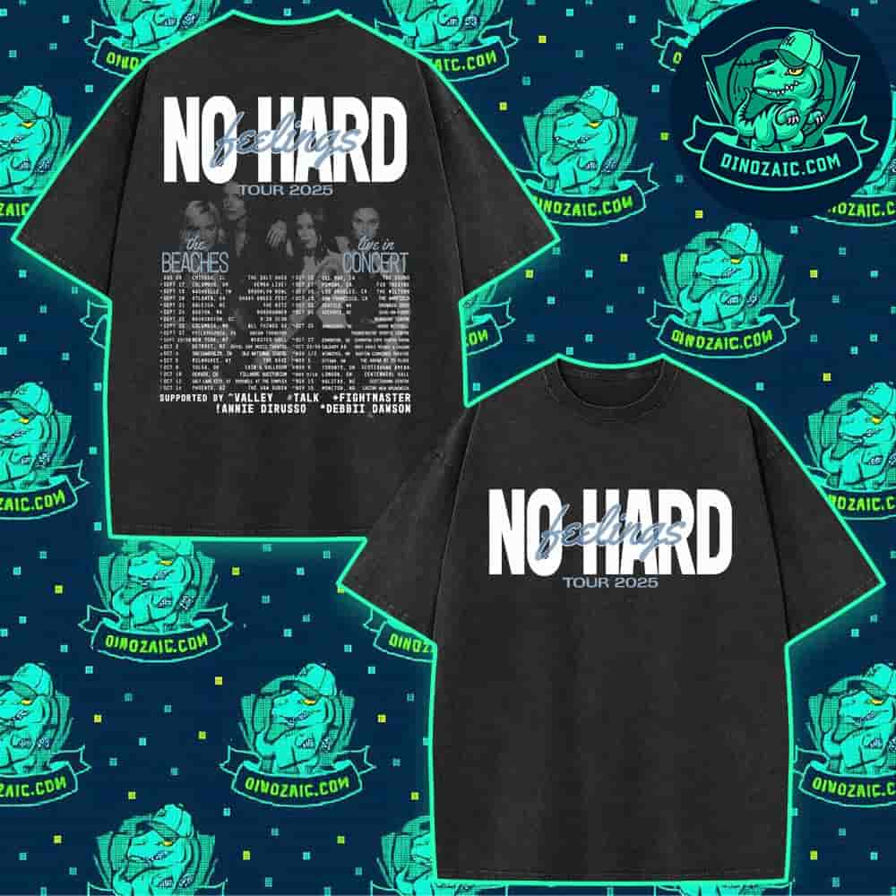 No Hard Feelings Band Tour 2025 Live In Concert With The Beaches Schedule List Dates Washed T-Shirt No Hard Feelings Band Tour 2025 Live In Concert With The Beaches Schedule List Dates Washed T-Shirt
